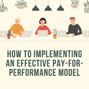 Pay-for-Performance Model